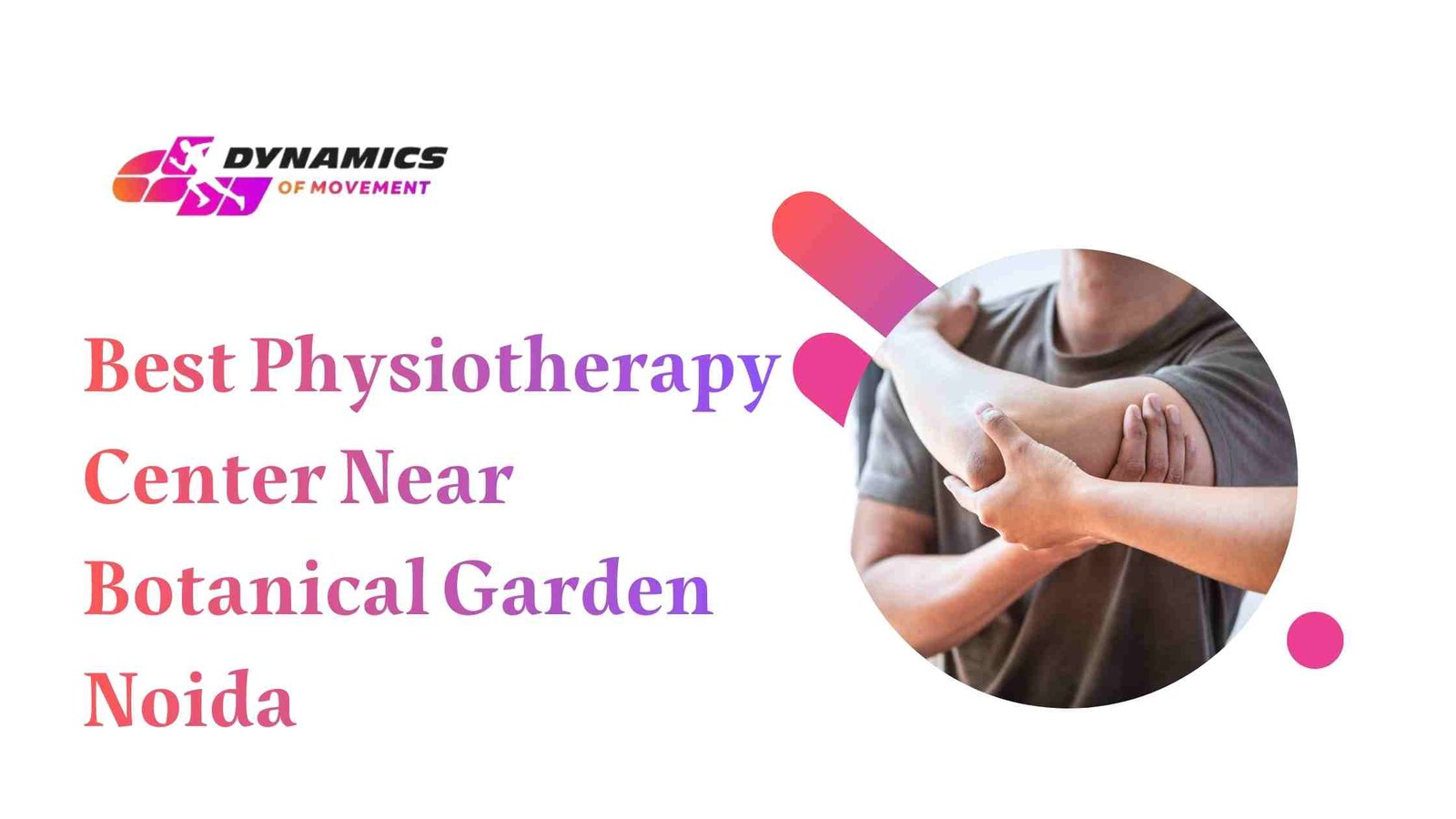 Best Physiotherapy Center Near Botanical Garden Noida