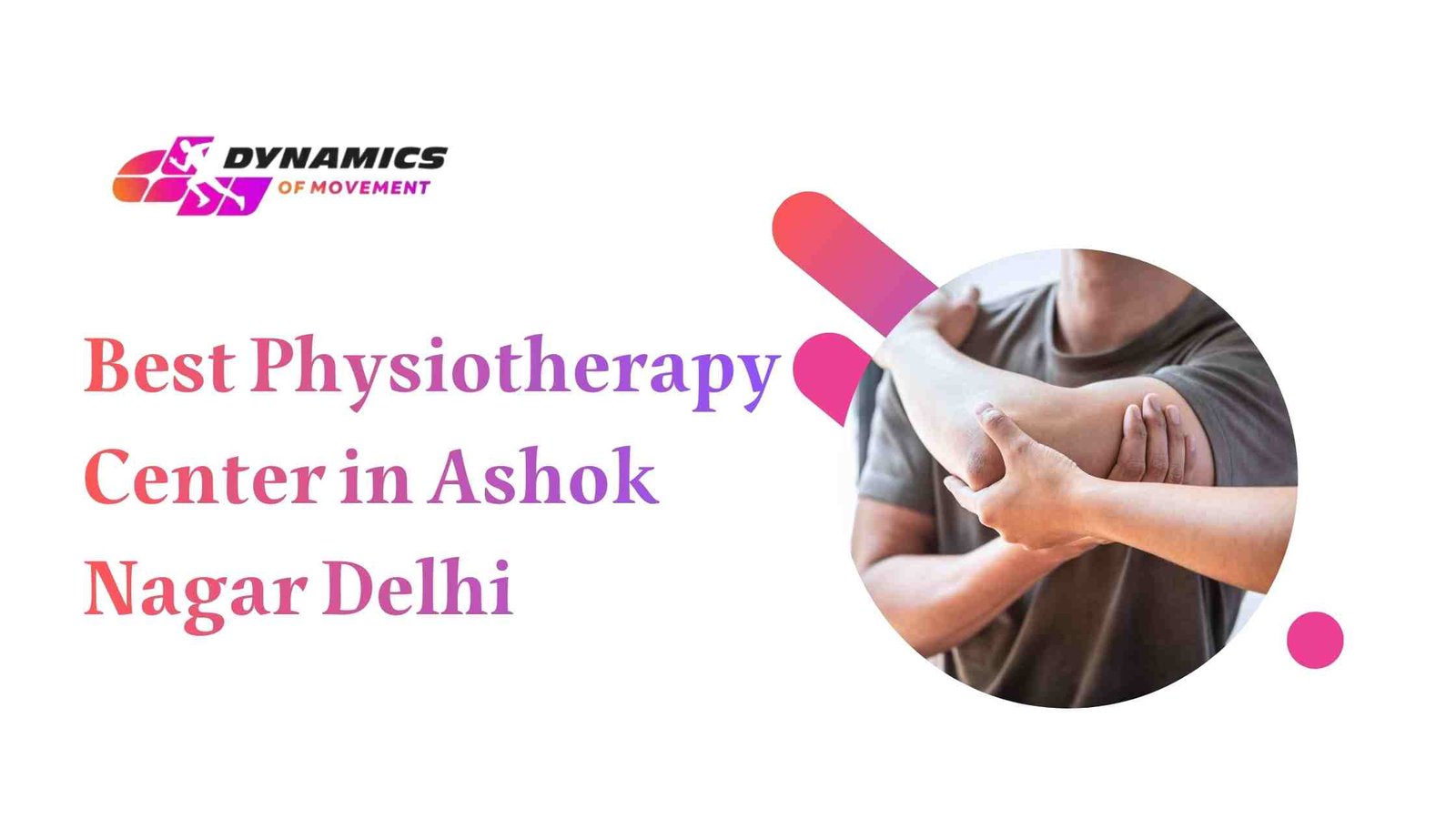 Best Physiotherapy Center in Ashok Nagar Delhi