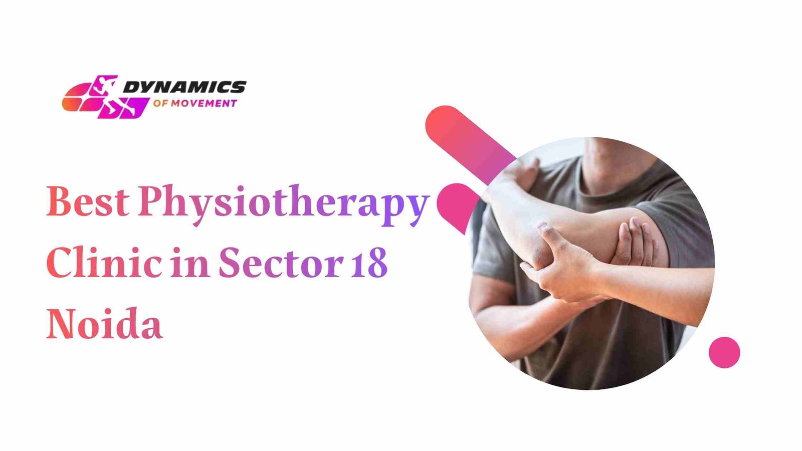 Best Physiotherapy Clinic in Sector 18 Noida