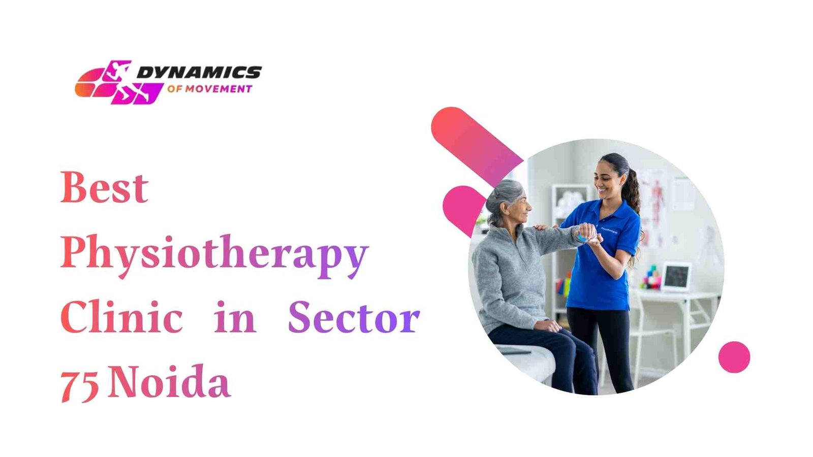 Best Physiotherapy Clinic in Sector 75 Noida